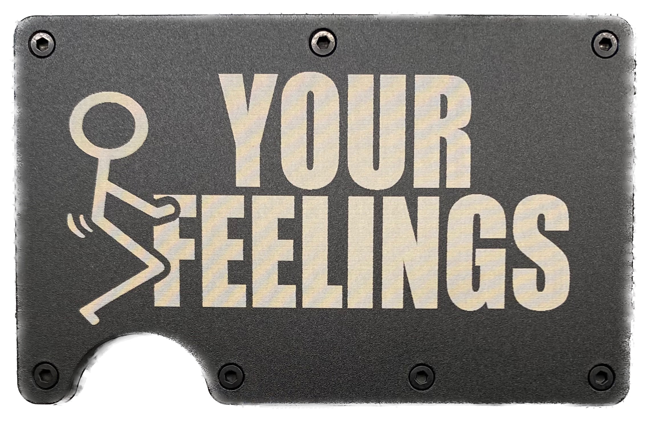 F Your Feelings RFID Protection